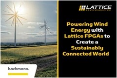 萊迪思FPGA助力風能發展， 創造可持續發展的互連世界