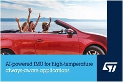 意法半導體推出車規人工智能慣性測量單元，適合環境溫度高達125°C的始終感知應用