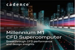 Cadence 推出全新數字孿生平臺 Millennium Platform，提供超高性能和高能效比