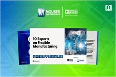 貿(mào)澤電子與Analog Devices推出新電子書 匯集各路專家關(guān)于柔性制造的真知灼見
