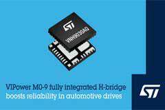 意法半導體VIPower全橋電機驅動器配備實時診斷功能簡化車規電驅系統設計，降低系統成本