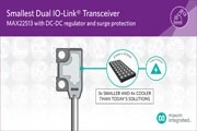 Maxim發布行業最小尺寸、最高電源效率的雙驅動IO－Link收發器，集成DC－DC調節器和浪涌保護