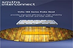 史密斯英特康發布Volta 180系列探針頭提升晶圓測試方案性能