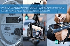 Maxim Integrated發布 Continua調節器，為超級電容備份電池提供業界最小尺寸和最高精度