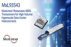 MaxLinear展示大容量超大規模數據中心互連用400G收發器