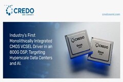 Credo推出業界首款單片集成CMOS VCSEL驅動器的800G光DSP芯片