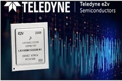 Teledyne e2v發布面向高可靠性航空航天和國防應用篩選的基于Arm 的LX2160處理器