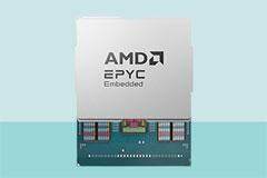 AMD 推出第五代 AMD EPYC 嵌入式處理器，為網絡、存儲與工業邊緣市場提供領先性能、效率及長產品生命周期