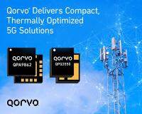 Qorvo推出全新緊湊型解決方案QPQ3550和QPA9862，以優化射頻尺寸與散熱性能簡化5G基礎設施部署